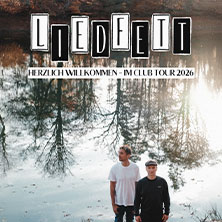 Liedfett - Herzlich Willkommen - Im Club Tour 2026 30.04.2026 Schön & Frölich