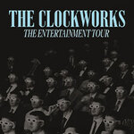 The Clockworks - Tour 2026