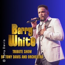 Barry White Tribute Show by Tony Davis and Orchestra 05.09.2026 STADTHALLE MÜLHEIM