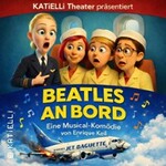 Beatles an Bord - KATiELLi Theater