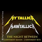 My'tallica + Main'tallica - 2 different bands - 2 different sets
