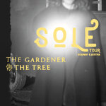 The Gardener & The Tree - Sole Tour
