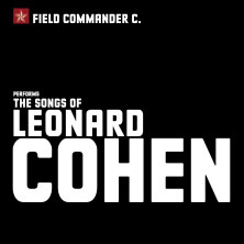 Field Commander C. - The Songs of Leonard Cohen 05.03.2027 Christuskirche