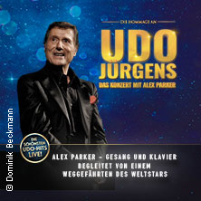 Die Hommage an Udo Jürgens - Das Konzert mit Alex Parker & special guest 20.02.2027 Stadthalle