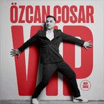 Özcan Cosar - VIP